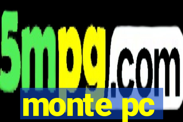 monte pc